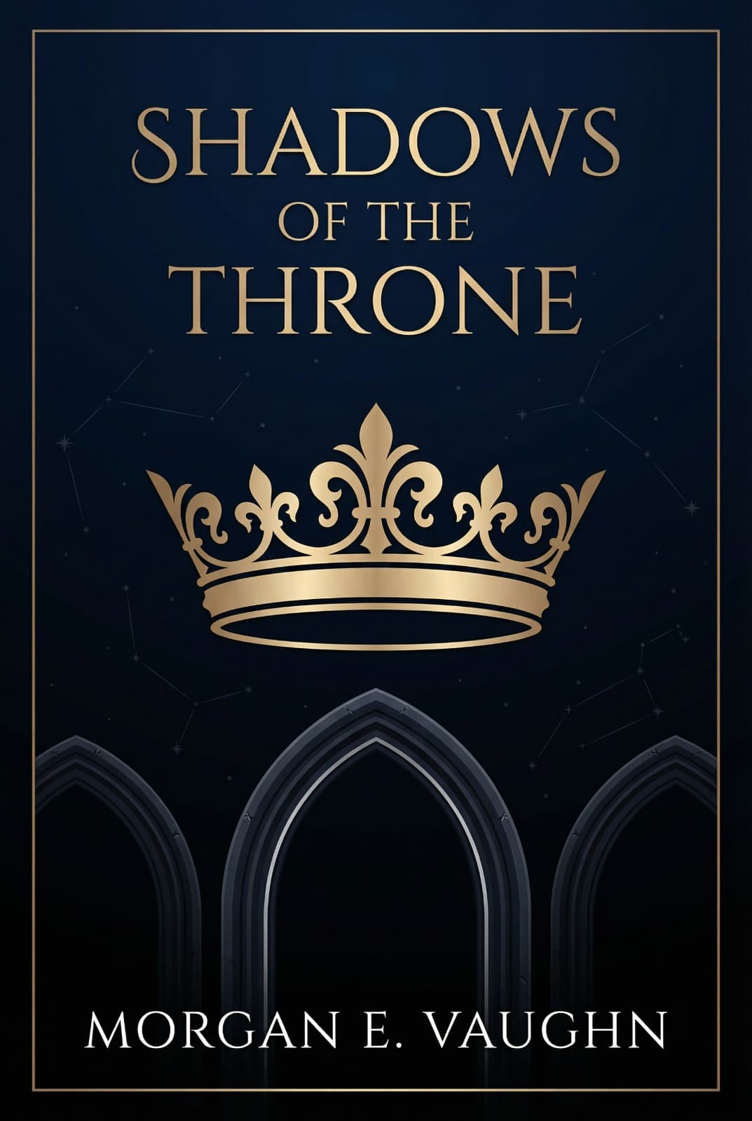Navy and gold fantasy book cover titled Shadows of the Throne, featuring a crown and gothic arches